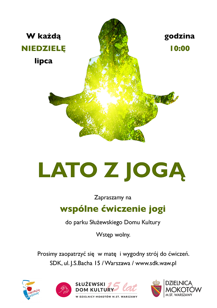 Plakat reklamowy. Na plakacie widać postać ćwiczącą jogę. Widoczne są kontury postaci zbudowanej z liści. Oprócz ilustracji widoczny napis Lato z jogą. 