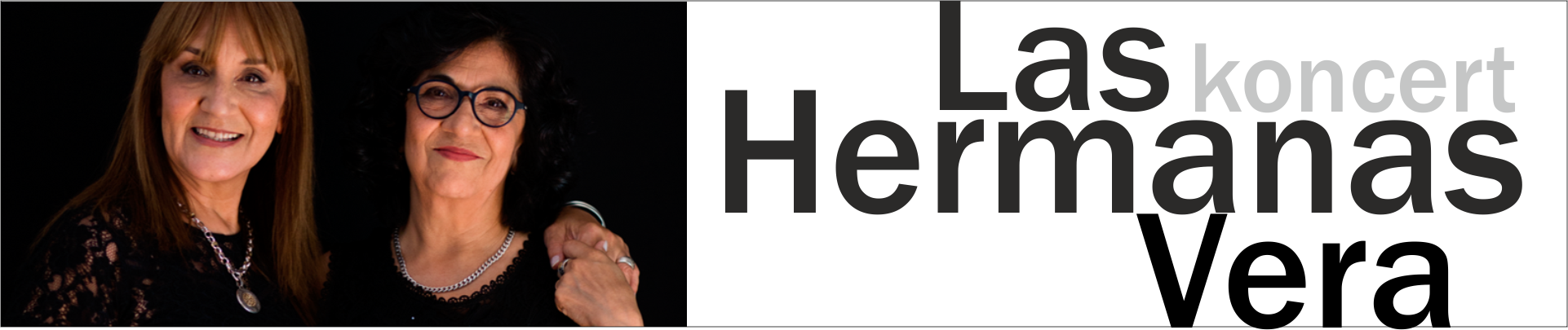 Na zdjęciu dwie solistki zespołu. Półportret dwóch kobiet na czarnym tle.Obo napis Las Hermanas Vera